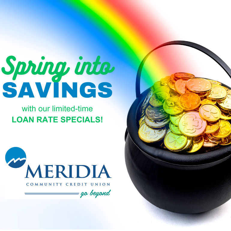 Spring into Savings with our Loan Specials